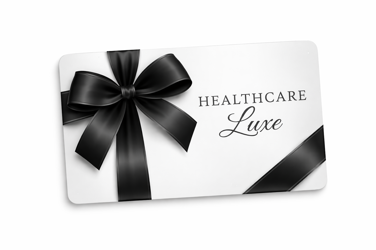 Healthcare Luxe Gift Card